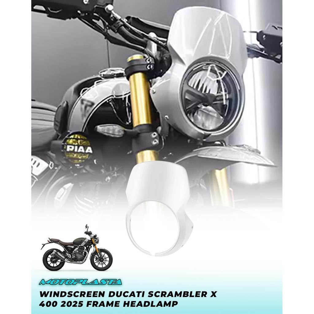MOTOPLASTA Windhshield Ducati Scrambler X 400 2025 Frame Headlamp Windscreen