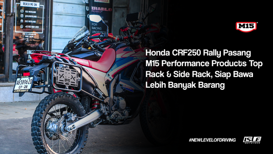 Siap Diajak Adventure! Upgrade Top & Side Rack M15 Honda CRF 250 Rally di ISLE MOTOLAND