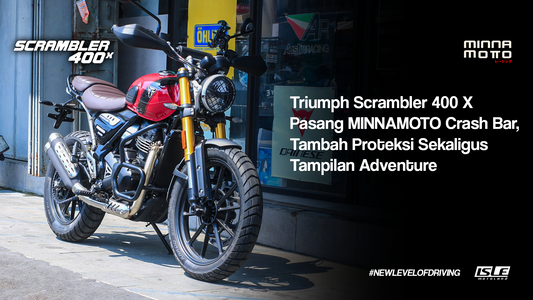 Tingkatkan Perlindungan Bodi & Mesin Triumph Scrambler 400 X Pakai MINNAMOTO Crash Bar