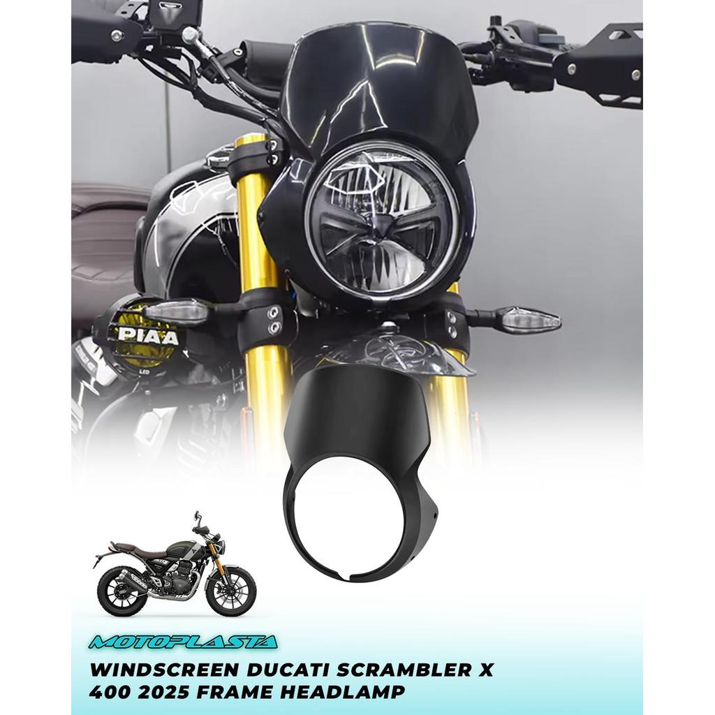 MOTOPLASTA Windhshield Ducati Scrambler X 400 2025 Frame Headlamp Windscreen